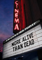 More Alive Than Dead showtimes