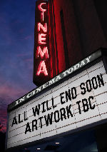 All Will End Soon showtimes