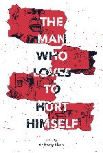 The Man Who Loves To Hurt Himself showtimes