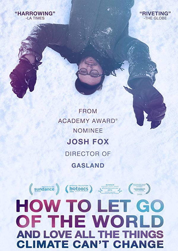 'How to Let Go Of The World and Love All the Things Climate Can't Change' movie poster
