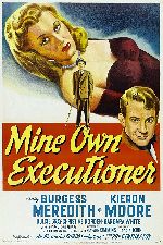 Mine Own Executioner showtimes