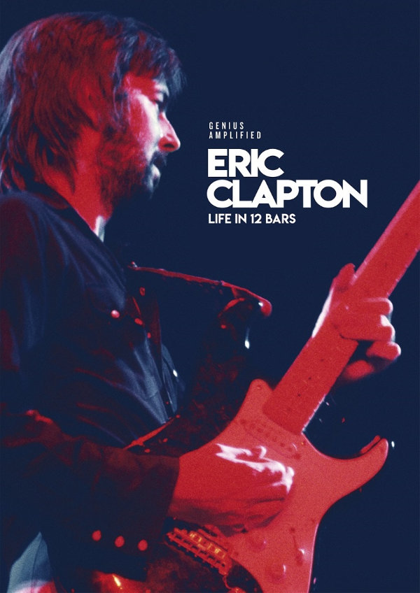 'Eric Clapton: Life In 12 Bars' movie poster