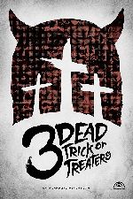 3 Dead Trick Or Treaters showtimes