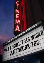 Without This World (Ohne Diese Welt) showtimes