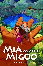 Mia And The Migoo (Mia Et Le Migou) showtimes