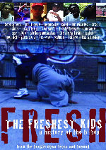 The Freshest Kids: A History of the B-Boy showtimes