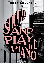 Shut Up And Play The Piano showtimes