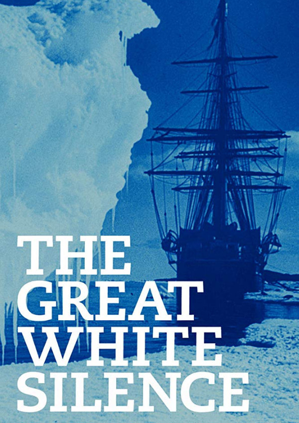 'The Great White Silence' movie poster