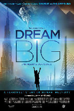 Dream Big: Engineering Our World: An IMAX Experience showtimes