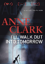 Anne Clark: I'll Walk Out Into Tomorrow showtimes