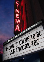 How I Came To Be showtimes