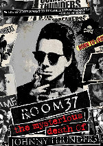 Room 37 - The Mysterious Death Of Johnny Thunders showtimes