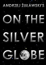 On The Silver Globe showtimes