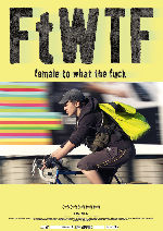 FtWTF - Female to What The F*** showtimes