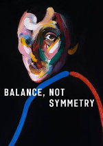 Balance, Not Symmetry showtimes