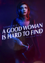 A Good Woman Is Hard To Find showtimes