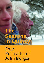 The Seasons In Quincy: Four Portraits of John Berger showtimes