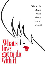What's Love Got To Do With It showtimes