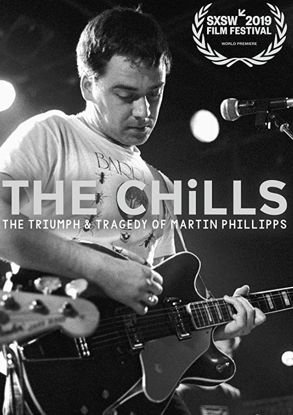 'The Chills: The Triumph and Tragedy of Martin Phillipps' movie poster