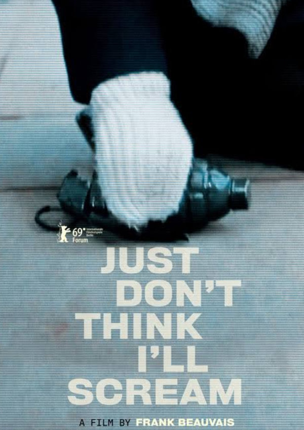 'Just Don't Think I'll Scream (Ne Croyez Surtout Pas Que Je Hurle)' movie poster