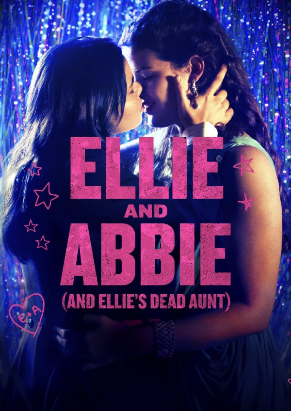 'Ellie & Abbie (& Ellie's Dead Aunt)' movie poster