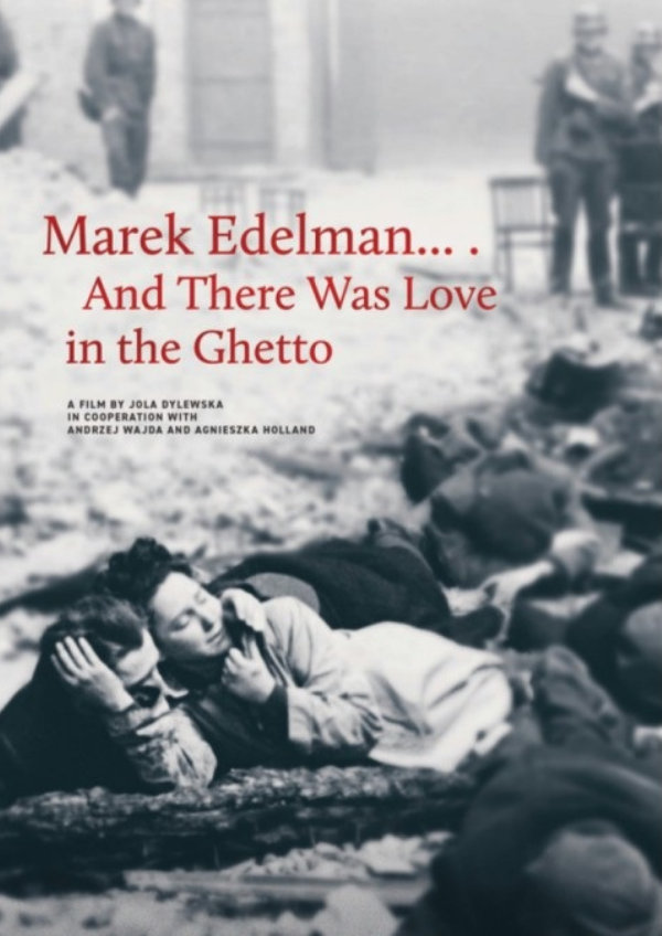 'Marek Edelman... And There Was Love In The Ghetto' movie poster