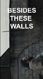 Besides These Walls showtimes
