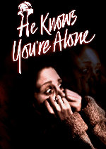 He Knows You're Alone showtimes