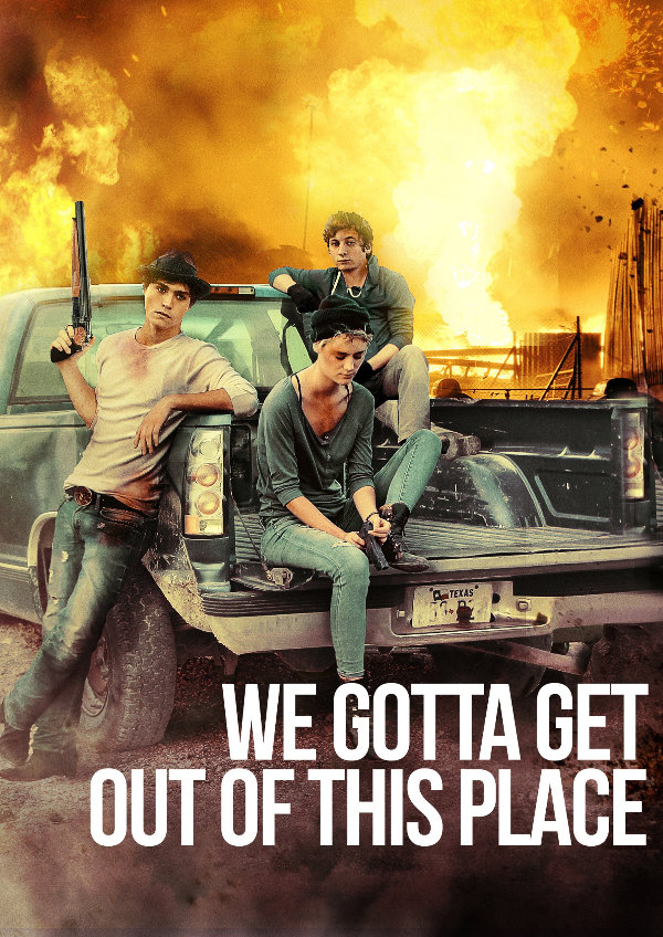 'We Gotta Get Out of This Place' movie poster