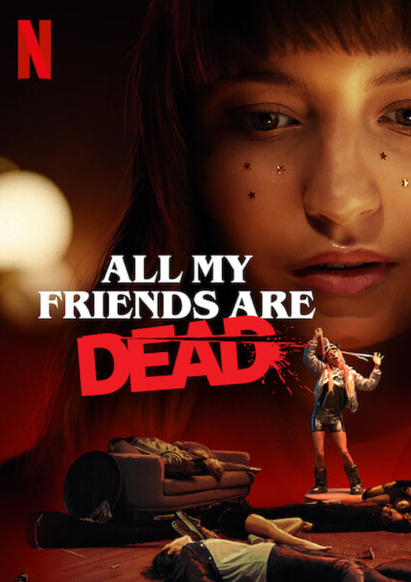 'All My Friends Are Dead' movie poster