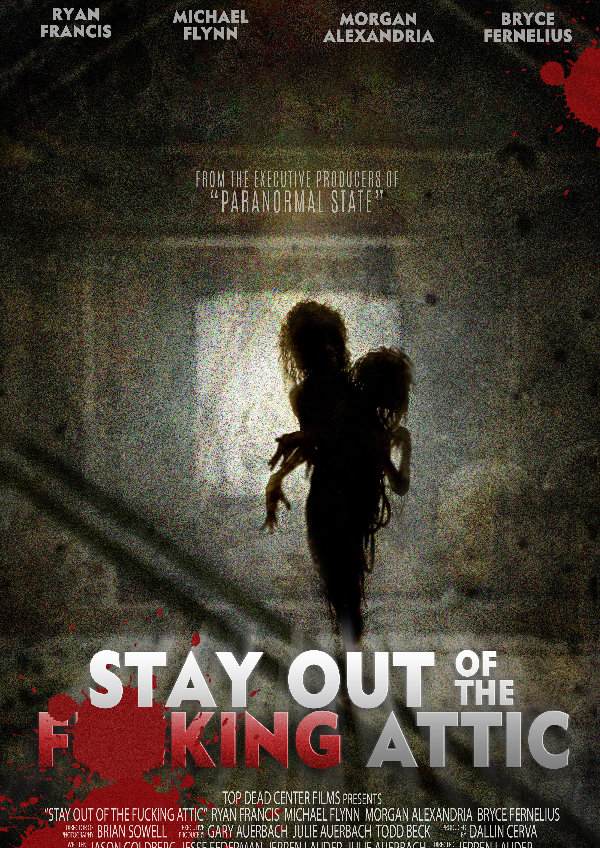 'Stay Out of the F**king Attic' movie poster