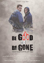 Be Good or Be Gone showtimes