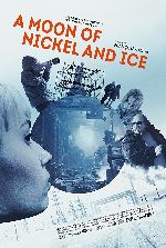 A Moon of Nickel and Ice showtimes