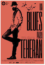 Tehran Blues (Un blues para Teheran) showtimes