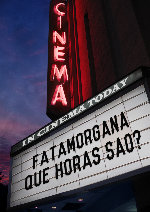 Fatamorgana, Que Horas São? showtimes