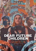 Dear Future Children showtimes