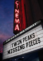 Twin Peaks: The Missing Pieces showtimes