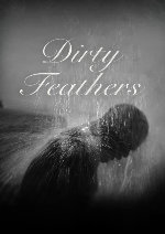 Dirty Feathers showtimes