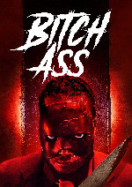 Bitch Ass showtimes
