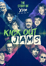 Kick Out The Jams: The Story Of XFM showtimes