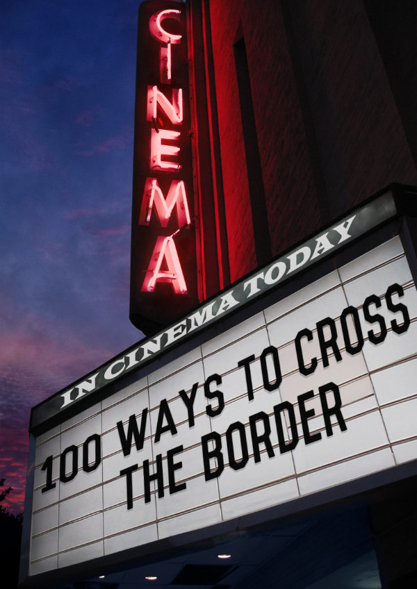 '100 Ways to Cross the Border' movie poster