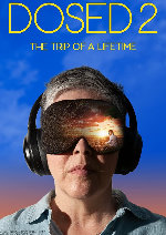 Dosed 2: The Trip Of A Lifetime showtimes