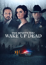 The Minute You Wake Up Dead showtimes