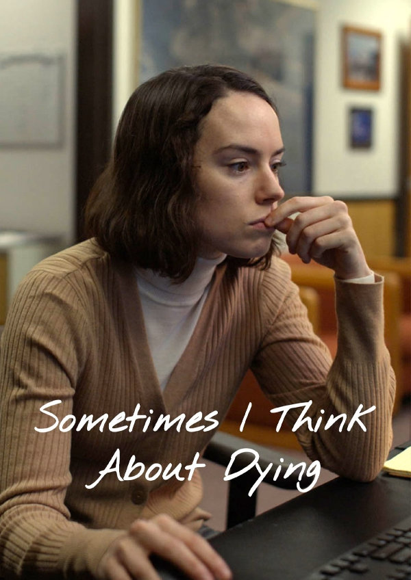 'Sometimes I Think About Dying' movie poster