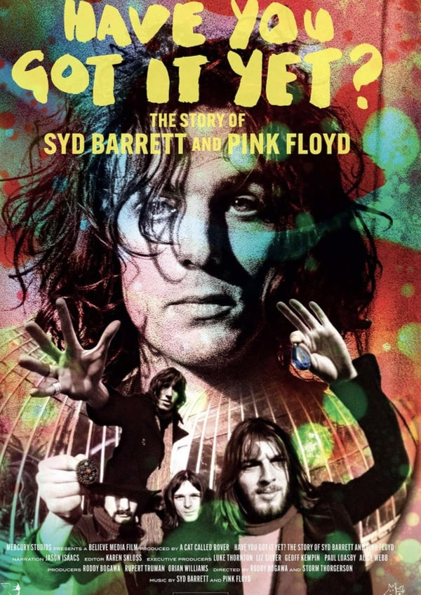 'Have You Got It Yet? The Story of Syd Barrett and Pink Floyd' movie poster