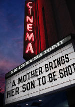 A Mother Brings Her Son To Be Shot showtimes
