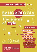 Bangaologia - The Science Of Style showtimes